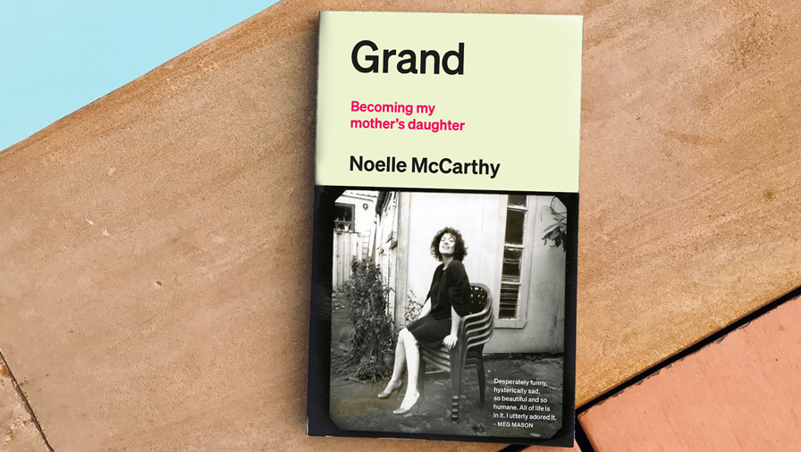 Grand, by Noelle McCarthy.